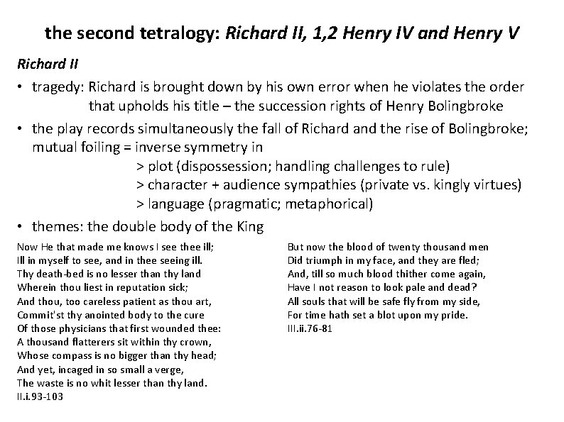 the second tetralogy: Richard II, 1, 2 Henry IV and Henry V Richard II