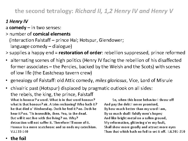 the second tetralogy: Richard II, 1, 2 Henry IV and Henry V 1 Henry