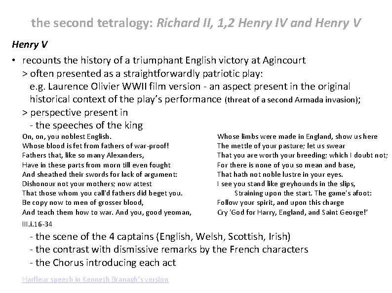 the second tetralogy: Richard II, 1, 2 Henry IV and Henry V • recounts
