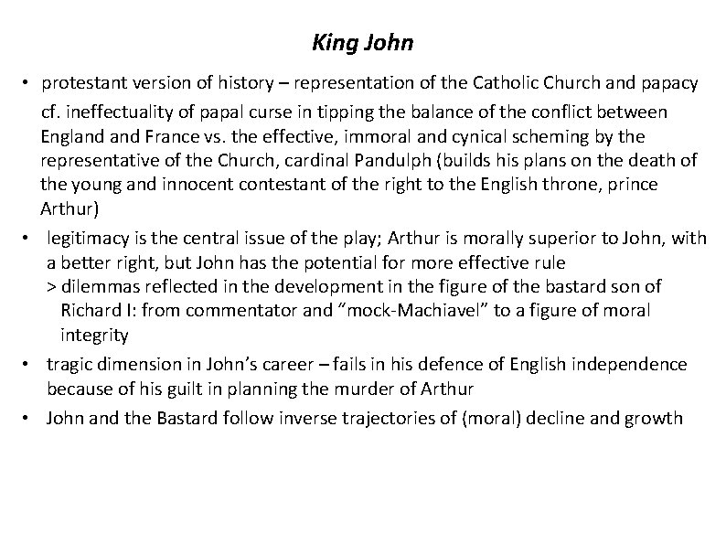 King John • protestant version of history – representation of the Catholic Church and