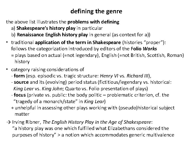 defining the genre the above list illustrates the problems with defining a) Shakespeare’s history