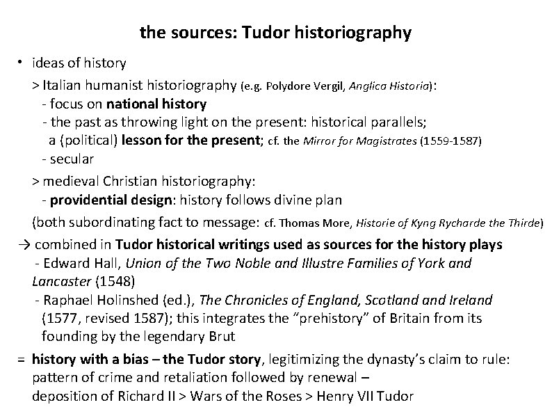 the sources: Tudor historiography • ideas of history > Italian humanist historiography (e. g.