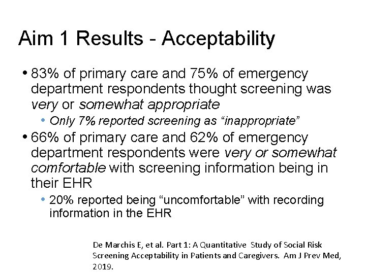 Aim 1 Results - Acceptability • 83% of primary care and 75% of emergency
