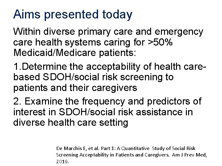 Aims presented today Within diverse primary care and emergency care health systems caring for