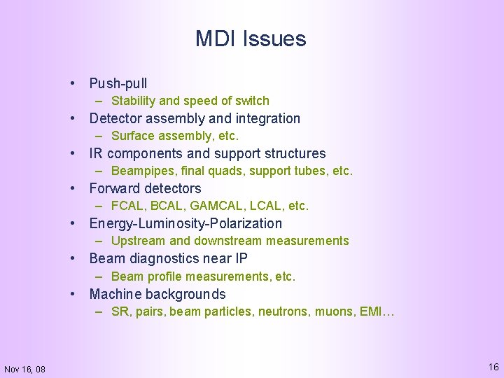 MDI Issues • Push-pull – Stability and speed of switch • Detector assembly and