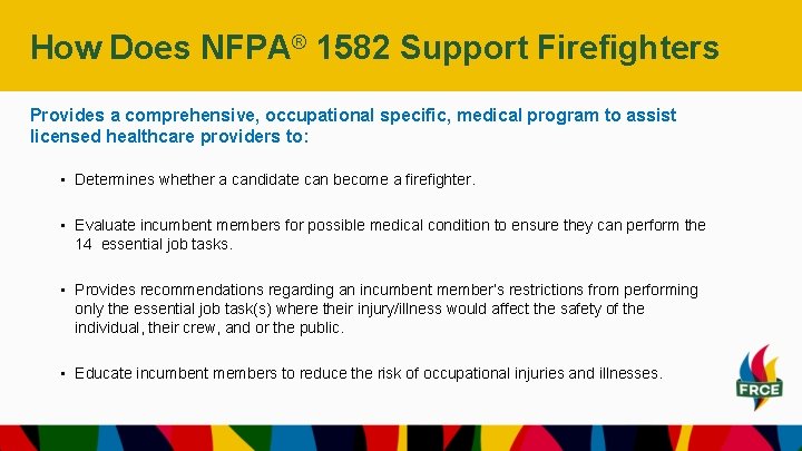 How Does NFPA® 1582 Support Firefighters Provides a comprehensive, occupational specific, medical program to How Does NFPA® 1582 Support Firefighters Provides a comprehensive, occupational specific, medical program to