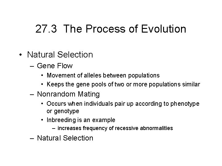 27. 3 The Process of Evolution • Natural Selection – Gene Flow • Movement