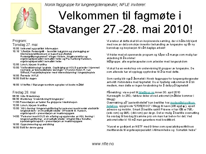 Norsk faggruppe for lungeergoterapeuter, NFLE inviterer: Velkommen til fagmøte i Stavanger 27. -28. mai