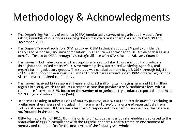 Methodology & Acknowledgments • The Organic Egg Farmers of America (OEFA) conducted a survey