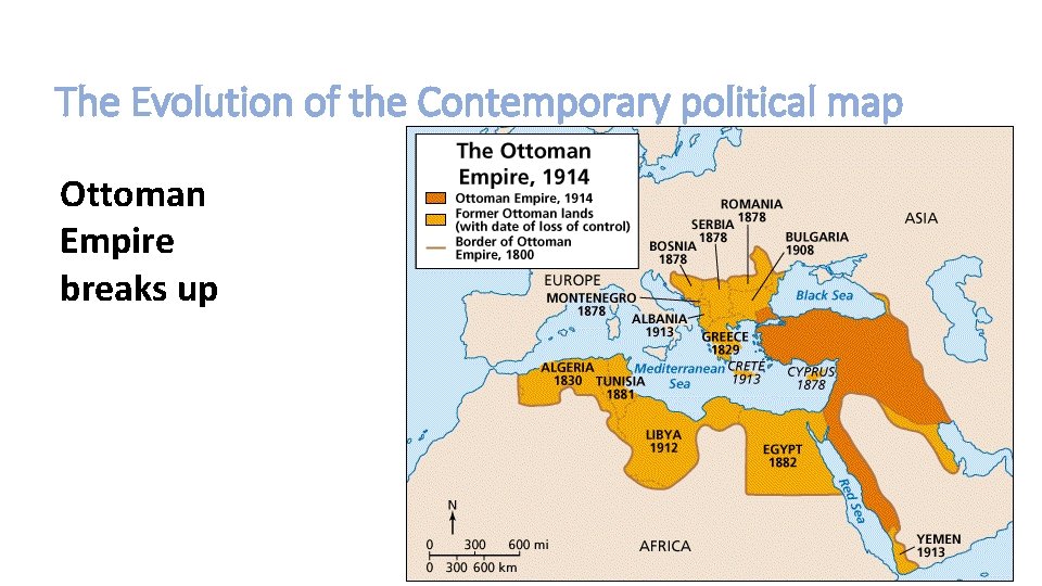 The Evolution of the Contemporary political map Ottoman Empire breaks up 