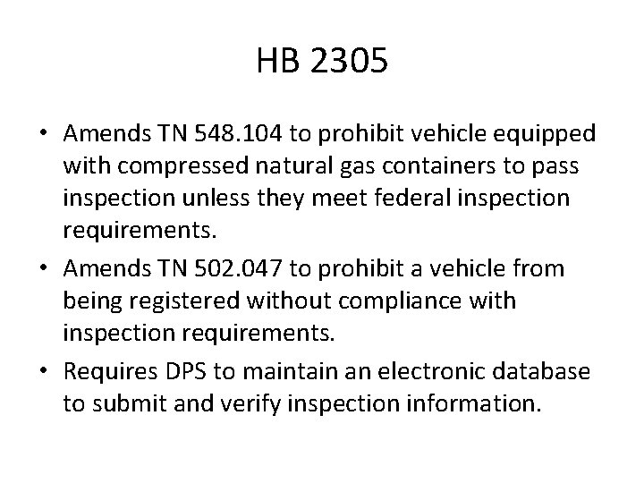 HB 2305 • Amends TN 548. 104 to prohibit vehicle equipped with compressed natural