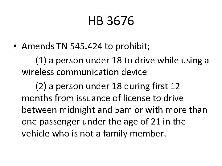 HB 3676 • Amends TN 545. 424 to prohibit; (1) a person under 18