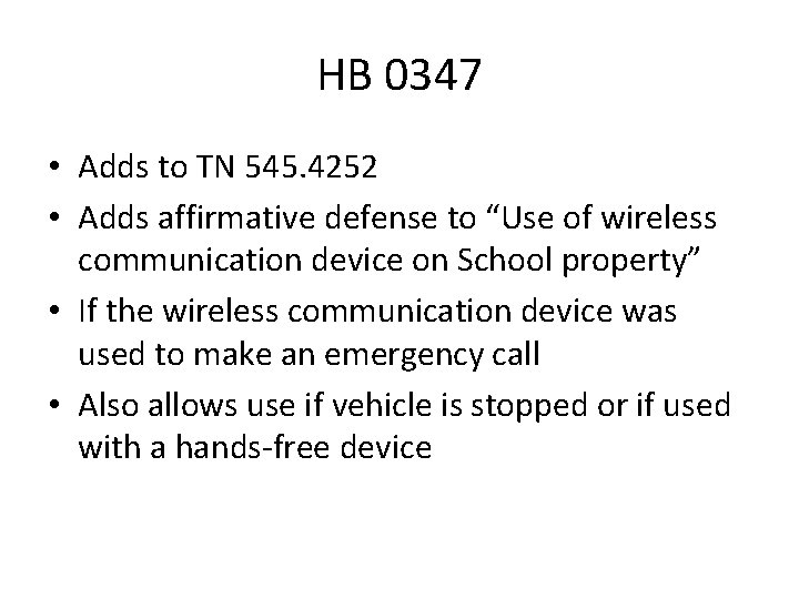 HB 0347 • Adds to TN 545. 4252 • Adds affirmative defense to “Use