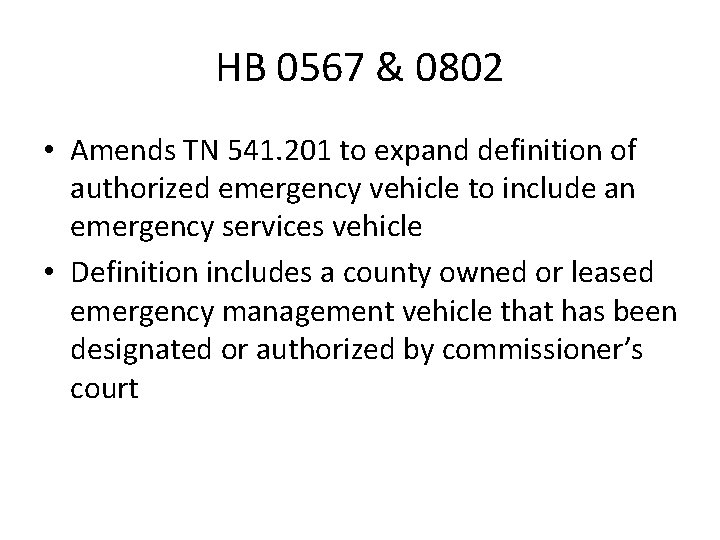 HB 0567 & 0802 • Amends TN 541. 201 to expand definition of authorized