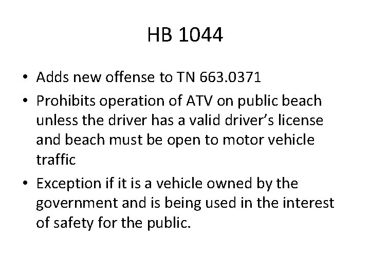 HB 1044 • Adds new offense to TN 663. 0371 • Prohibits operation of