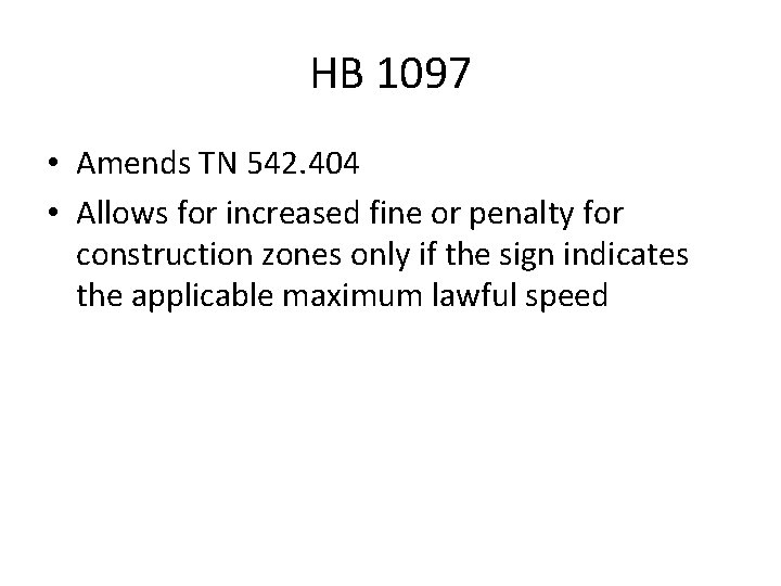 HB 1097 • Amends TN 542. 404 • Allows for increased fine or penalty
