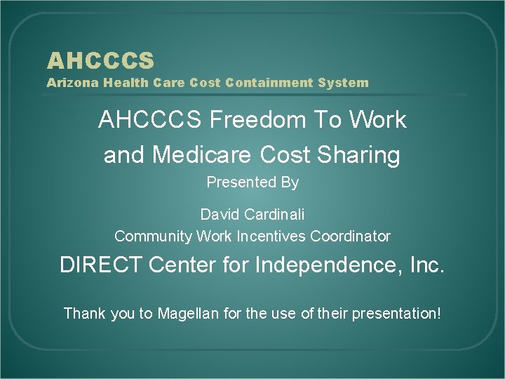 AHCCCS Arizona Health Care Cost Containment System AHCCCS Freedom To Work and Medicare Cost