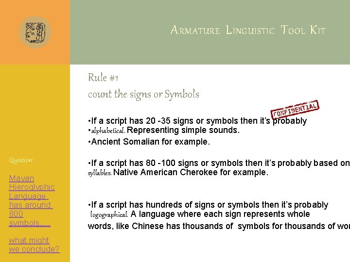 A RMATURE L INGUISTIC T OOL K IT Rule #1 count the signs or