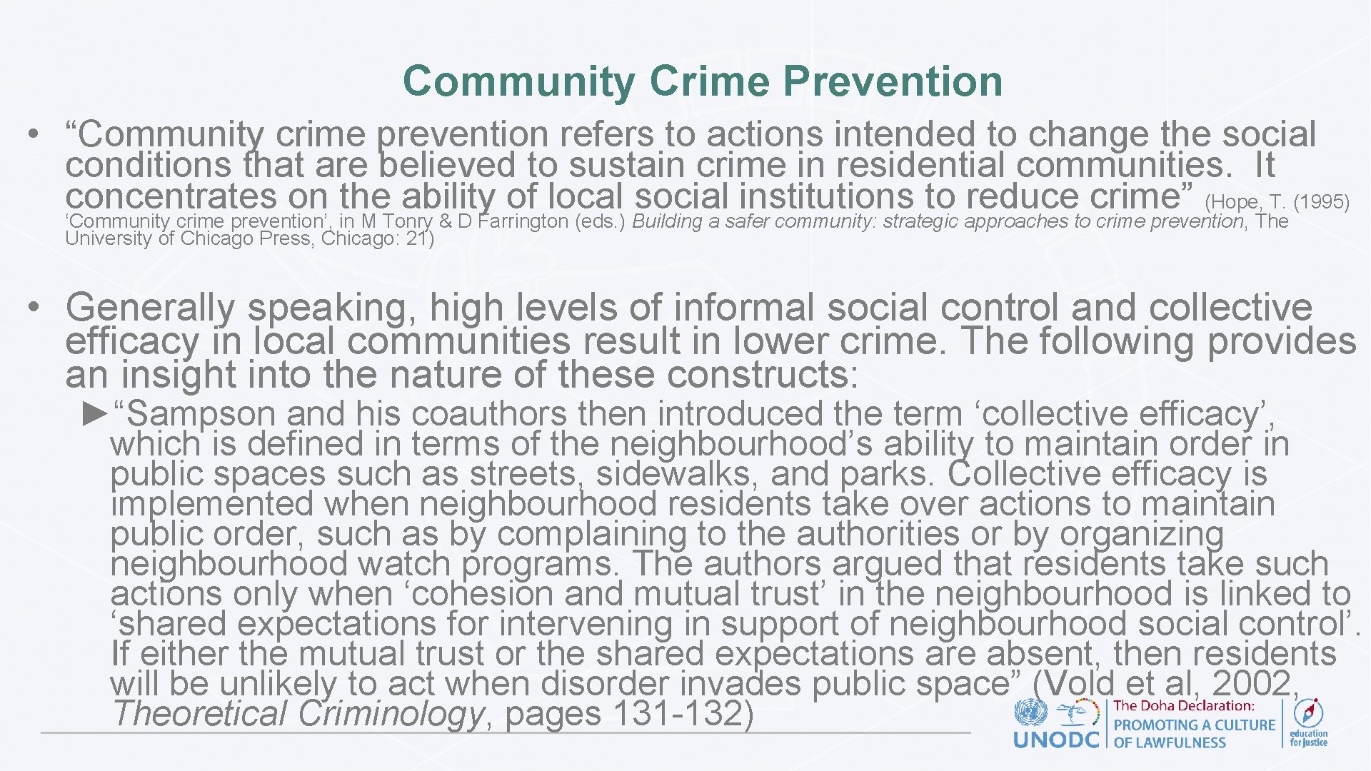 Community Crime Prevention • “Community crime prevention refers to actions intended to change the