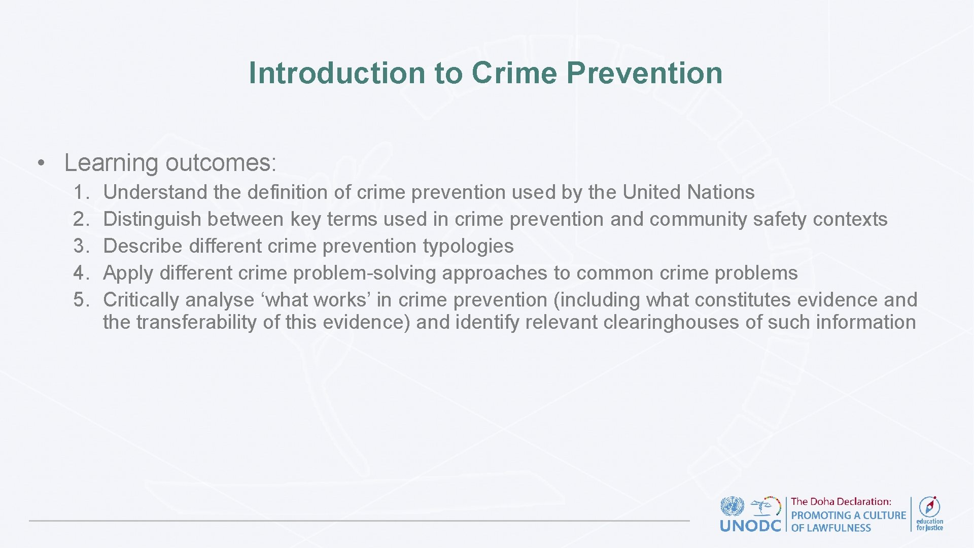 Introduction to Crime Prevention • Learning outcomes: 1. 2. 3. 4. 5. Understand the