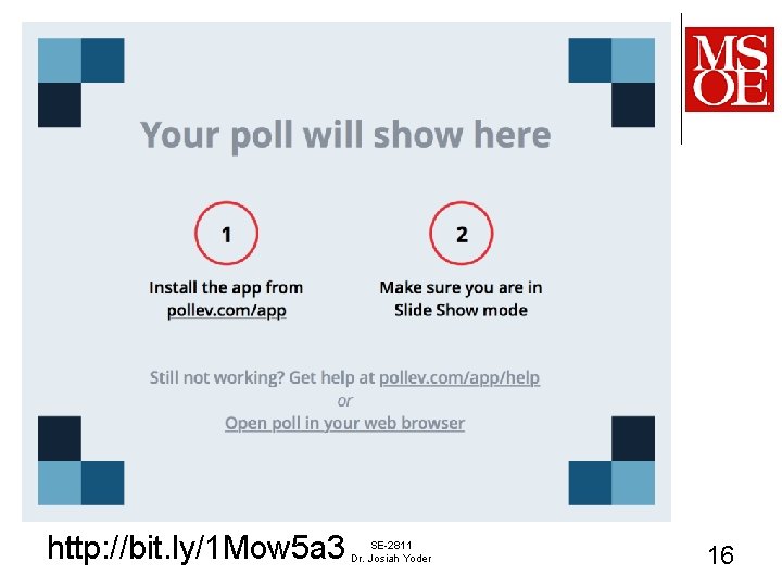 http: //bit. ly/1 Mow 5 a 3 SE-2811 Dr. Josiah Yoder 16 