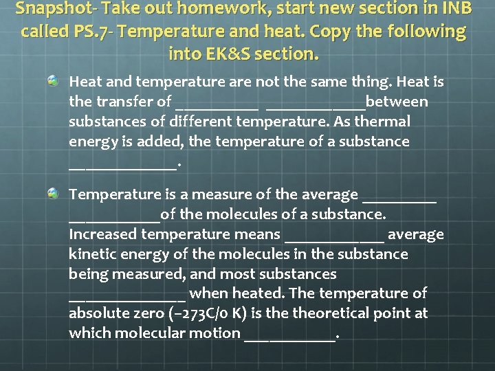 Snapshot- Take out homework, start new section in INB called PS. 7 - Temperature