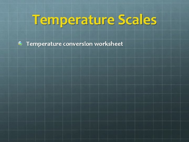 Temperature Scales Temperature conversion worksheet 