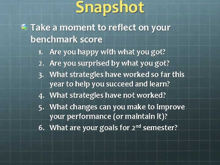 Snapshot Take a moment to reflect on your benchmark score 1. Are you happy