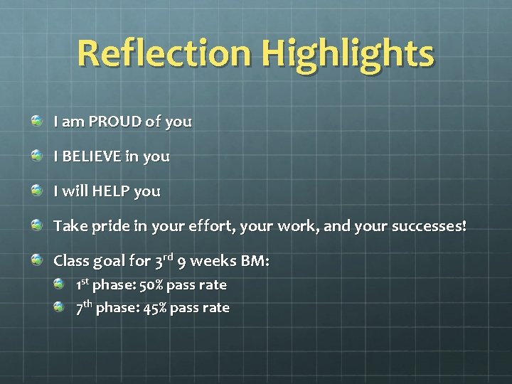 Reflection Highlights I am PROUD of you I BELIEVE in you I will HELP