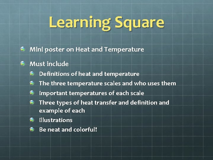 Learning Square Mini poster on Heat and Temperature Must include Definitions of heat and