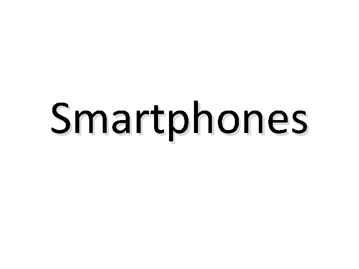 Smartphones 