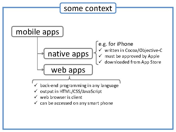 some context mobile apps e. g. for i. Phone native apps web apps ü