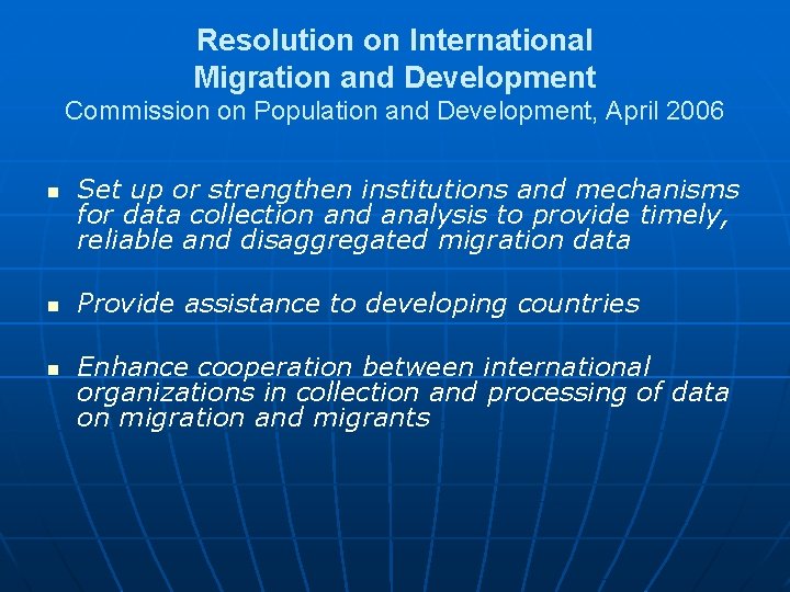 Resolution on International Migration and Development Commission on Population and Development, April 2006 n Resolution on International Migration and Development Commission on Population and Development, April 2006 n