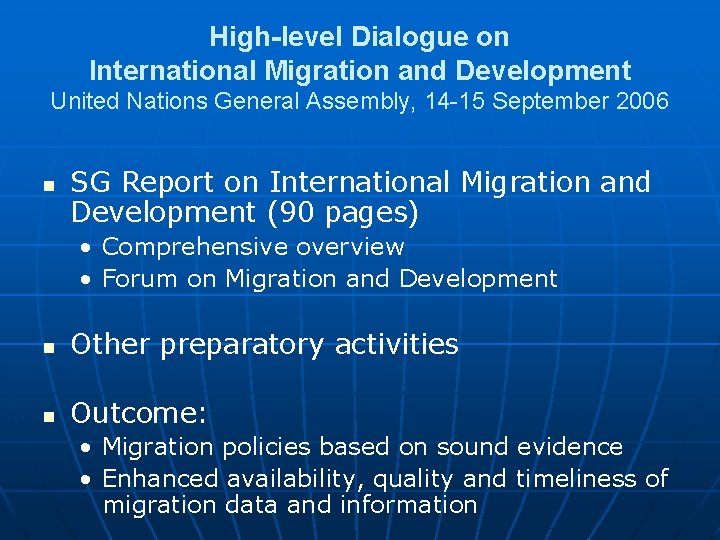 High-level Dialogue on International Migration and Development United Nations General Assembly, 14 -15 September High-level Dialogue on International Migration and Development United Nations General Assembly, 14 -15 September