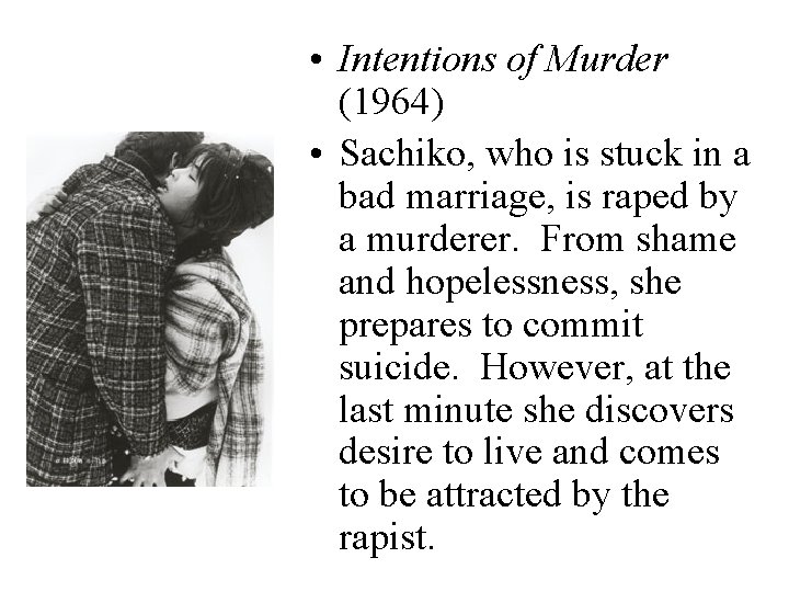  • Intentions of Murder (1964) • Sachiko, who is stuck in a bad