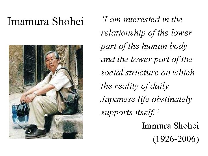 Imamura Shohei ‘I am interested in the relationship of the lower part of the