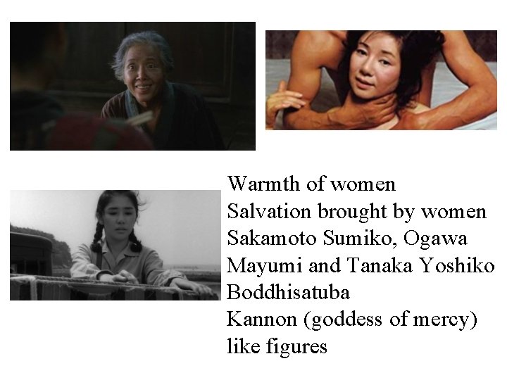 Warmth of women Salvation brought by women Sakamoto Sumiko, Ogawa Mayumi and Tanaka Yoshiko