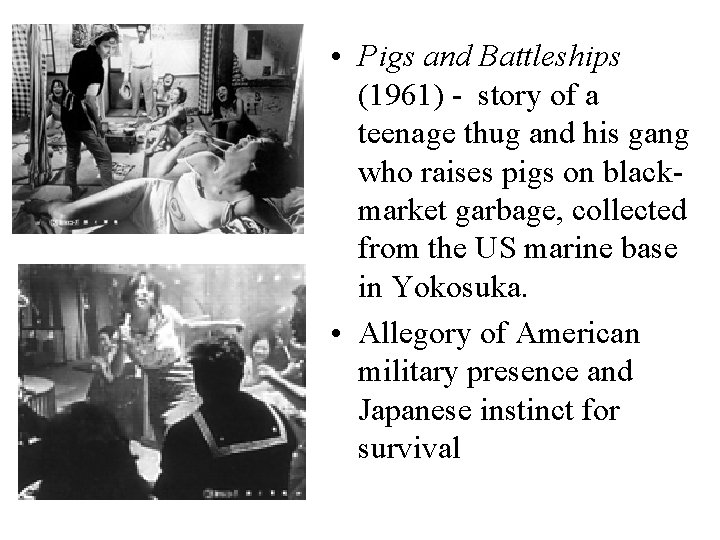  • Pigs and Battleships (1961) - story of a teenage thug and his