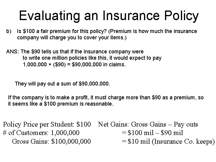 Evaluating an Insurance Policy b) Is $100 a fair premium for this policy? (Premium