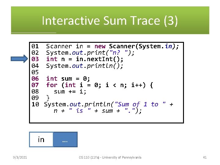 Interactive Sum Trace (3) 01 Scanner in = new Scanner(System. in); 02 System. out.