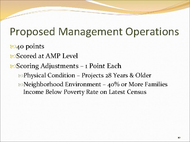 Proposed Management Operations 40 points Scored at AMP Level Scoring Adjustments – 1 Point