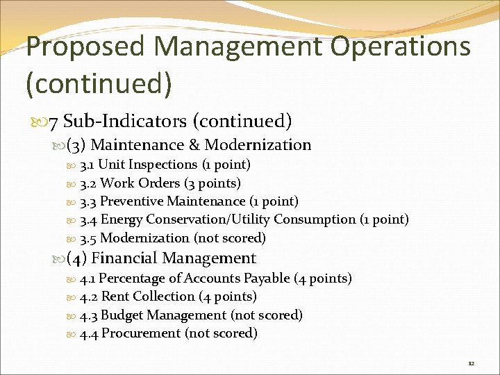Proposed Management Operations (continued) 7 Sub-Indicators (continued) (3) Maintenance & Modernization 3. 1 Unit