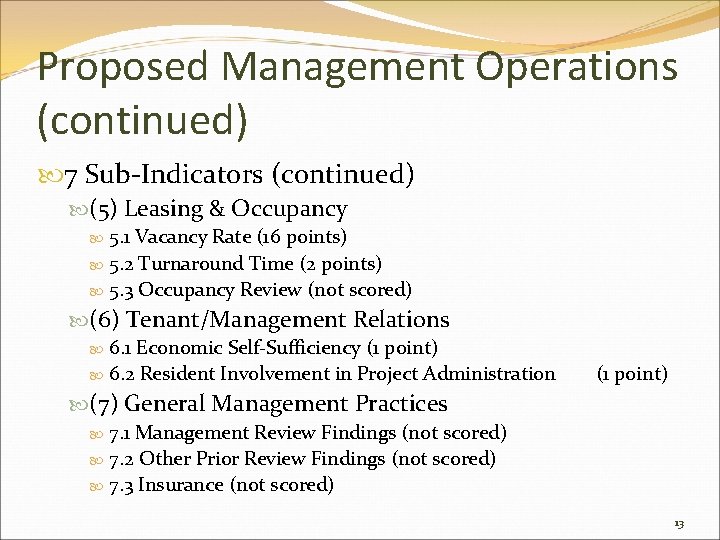 Proposed Management Operations (continued) 7 Sub-Indicators (continued) (5) Leasing & Occupancy 5. 1 Vacancy