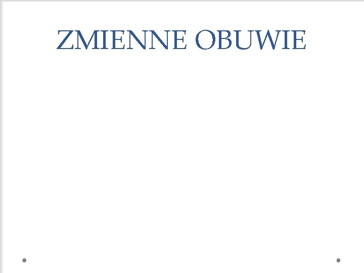 ZMIENNE OBUWIE 