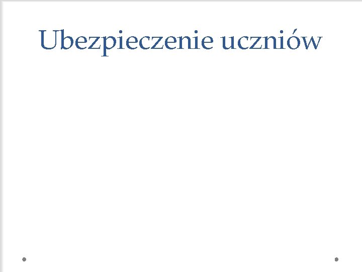 Ubezpieczenie uczniów 