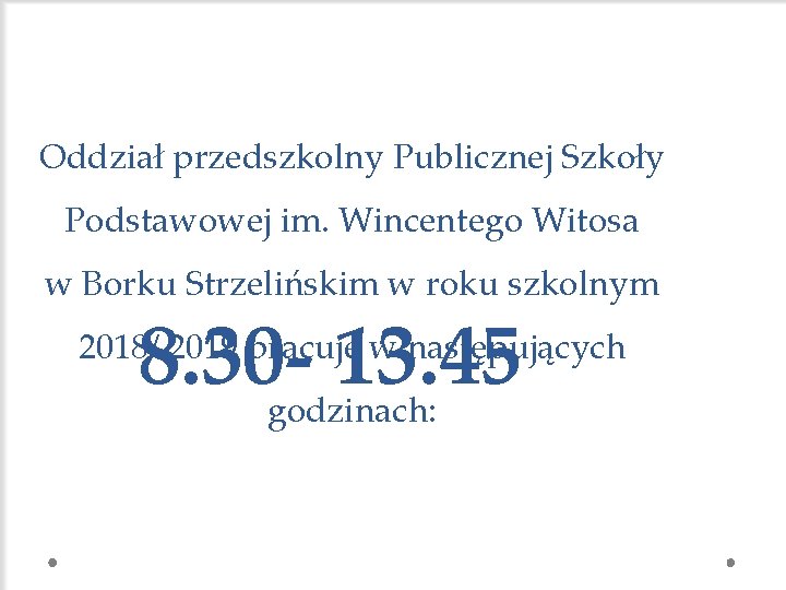 Oddział przedszkolny Publicznej Szkoły Podstawowej im. Wincentego Witosa w Borku Strzelińskim w roku szkolnym