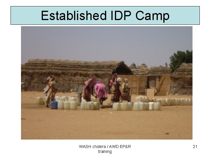 Established IDP Camp WASH cholera / AWD EP&R training 21 