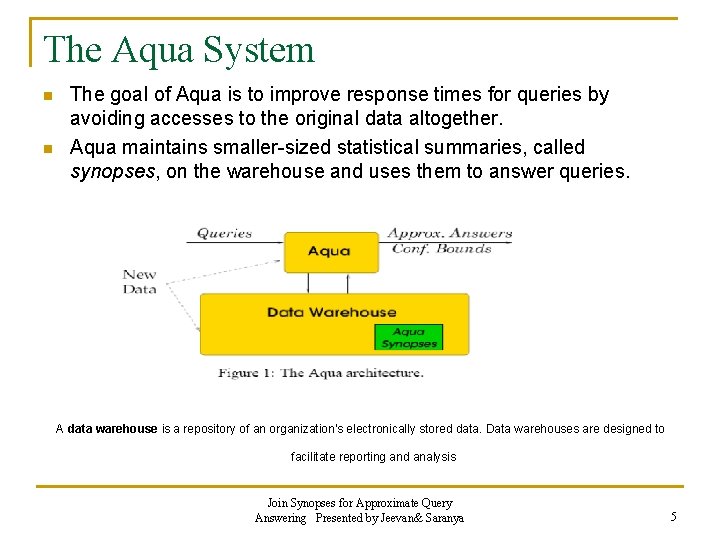 The Aqua System n n The goal of Aqua is to improve response times