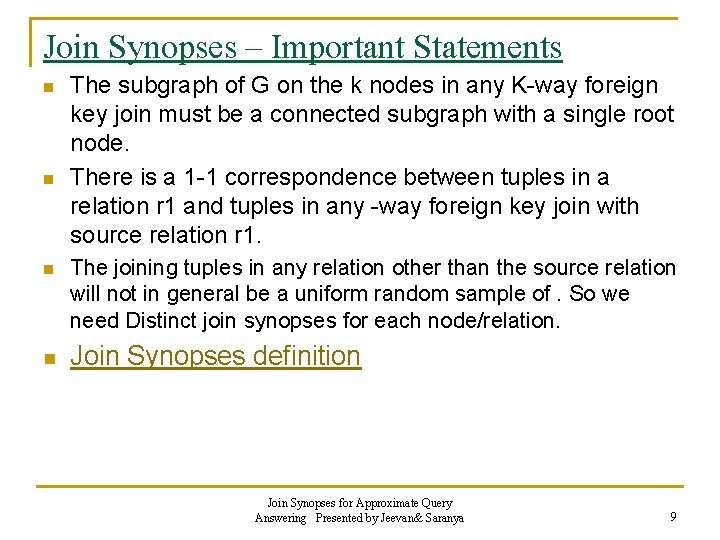 Join Synopses – Important Statements n n The subgraph of G on the k