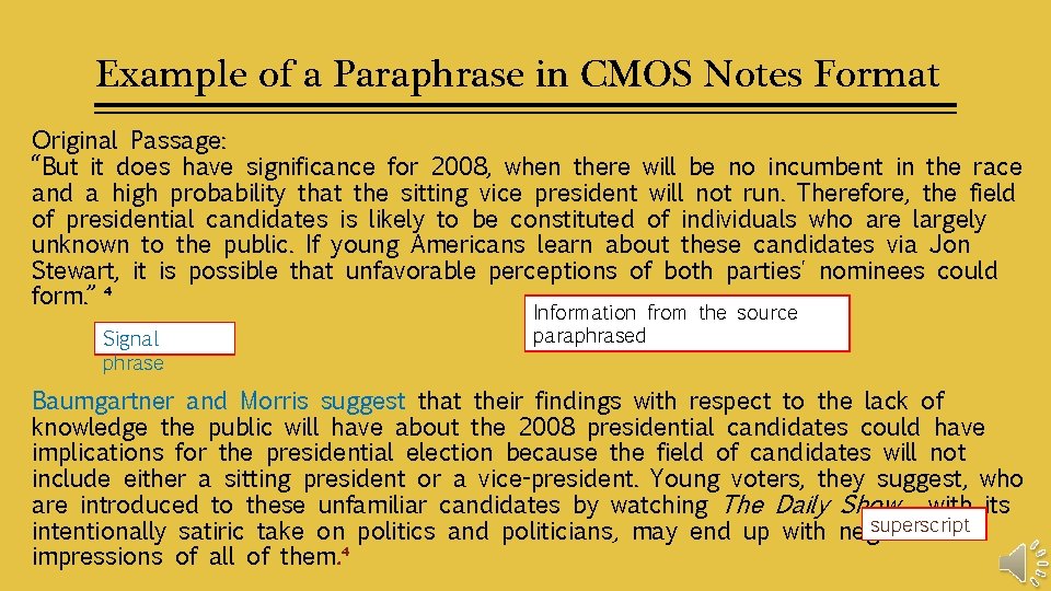 Example of a Paraphrase in CMOS Notes Format Original Passage: “But it does have